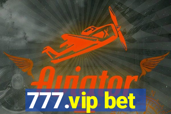 777.vip bet